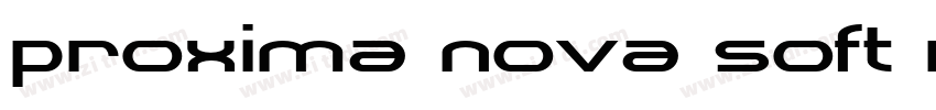 proxima nova soft re字体转换 proxima nova soft re字体转换